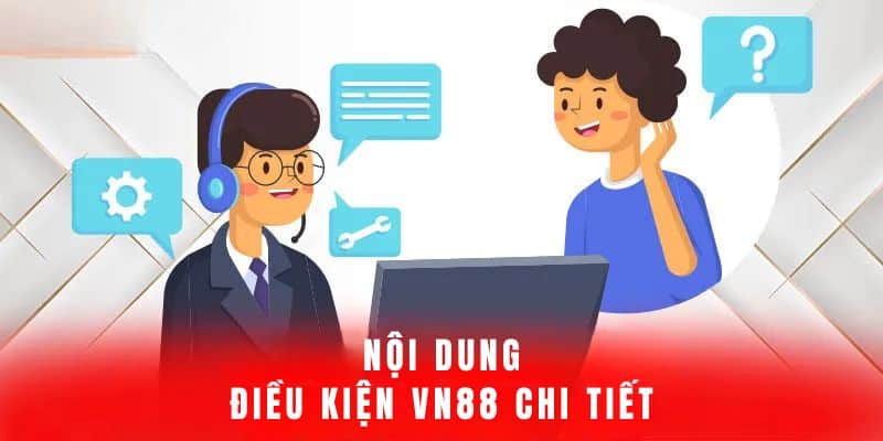 Tìm hiểu nội dung cụ thể trong điều khoản VN88