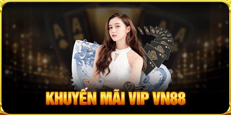 Đặc cách dành cho hội viên VIP tại nhà cái