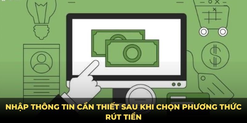 Nhập thông tin cần thiết sau khi chọn phương thức rút tiền