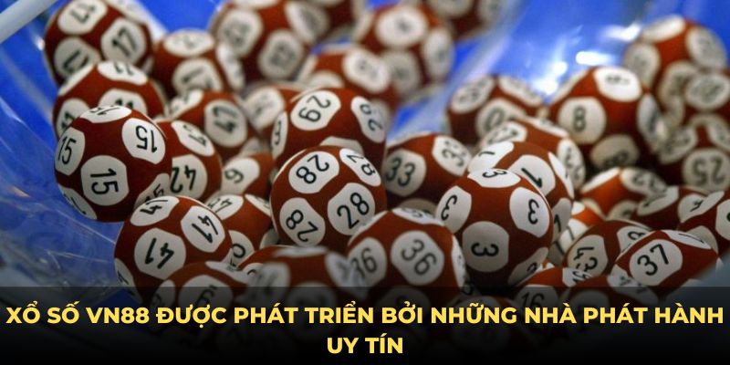 Xổ số VN88 được phát triển bởi những nhà phát hành uy tín